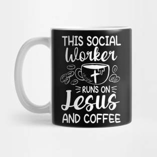 This Social Worker Runs On Jesus and Coffee Mug